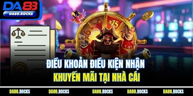 Điều khoản điều kiện nhận khuyến mãi tại nhà cái